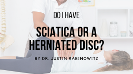 Do I Have Sciatica or a Herniated Disc?