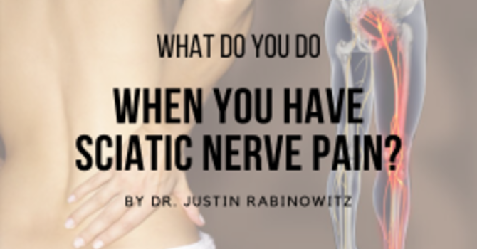 What Do You Do When You Have Sciatic Nerve Pain? image